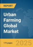 Urban Farming Global Market Report 2025- Product Image