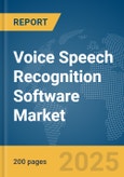 Voice Speech Recognition Software Market Report 2025- Product Image
