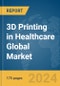 3D Printing in Healthcare Global Market Report 2024 - Product Image