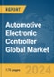 Automotive Electronic Controller Global Market Report 2024 - Product Image