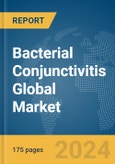 Bacterial Conjunctivitis Global Market Report 2024- Product Image