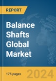 Balance Shafts Global Market Report 2024- Product Image