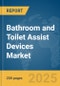 Bathroom and Toilet Assist Devices Market Report 2025 - Product Image