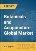 Botanicals and Acupuncture Global Market Report 2024- Product Image