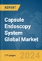 Capsule Endoscopy System Global Market Report 2024 - Product Image