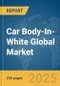 Car Body-In-White Global Market Report 2025 - Product Thumbnail Image