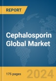Cephalosporin Global Market Report 2024- Product Image