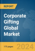 Corporate Gifting Global Market Report 2024- Product Image