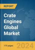 Crate Engines Global Market Report 2024- Product Image
