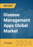 Disease Management Apps Global Market Report 2024- Product Image