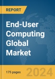 End-User Computing (EUC) Global Market Report 2024- Product Image