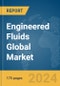 Engineered Fluids Global Market Report 2024 - Product Image