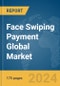 Face Swiping Payment Global Market Report 2024 - Product Thumbnail Image