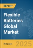Flexible Batteries Global Market Report 2025- Product Image