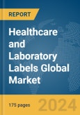 Healthcare and Laboratory Labels Global Market Report 2024- Product Image