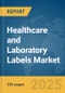 Healthcare and Laboratory Labels Market Report 2025 - Product Thumbnail Image