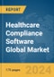Healthcare Compliance Software Global Market Report 2024 - Product Image