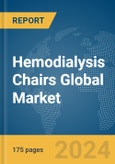 Hemodialysis Chairs Global Market Report 2024- Product Image