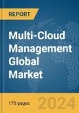 Multi-Cloud Management Global Market Report 2024- Product Image
