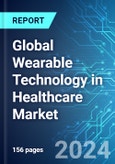 Global Wearable Technology in Healthcare Market: Analysis By Product, By Device Type, By Application, By Distribution Channel, By Region Size and Trends with Impact of COVID-19 and Forecast up to 2029- Product Image