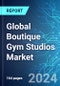 Global Boutique Gym Studios Market: Analysis By Exercise Type, By Age Group, By Gender, By Revenue Stream, By Region Size and Trends with Impact of COVID-19 and Forecast up to 2029 - Product Thumbnail Image