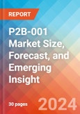 P2B-001 Market Size, Forecast, and Emerging Insight - 2032- Product Image
