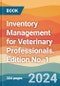 Inventory Management for Veterinary Professionals. Edition No. 1 - Product Thumbnail Image