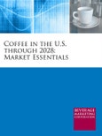 Coffee in the U.S. through 2028: Market Essentials- Product Image