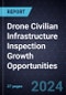 Drone Civilian Infrastructure Inspection Growth Opportunities - Product Thumbnail Image