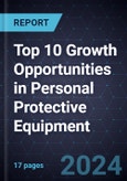Top 10 Growth Opportunities in Personal Protective Equipment, 2024- Product Image