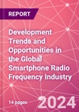 Development Trends and Opportunities in the Global Smartphone Radio Frequency Industry- Product Image
