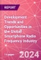 Development Trends and Opportunities in the Global Smartphone Radio Frequency Industry - Product Thumbnail Image
