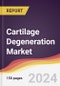 Cartilage Degeneration Market Report: Trends, Forecast and Competitive Analysis to 2030 - Product Image