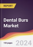 Dental Burs Market Report: Trends, Forecast and Competitive Analysis to 2030- Product Image