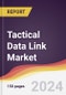 Tactical Data Link Market Report: Trends, Forecast and Competitive Analysis to 2030 - Product Image