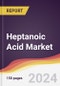 Heptanoic Acid Market Report: Trends, Forecast and Competitive Analysis to 2030 - Product Image