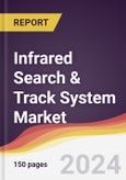Infrared Search & Track System Market Report: Trends, Forecast and Competitive Analysis to 2030- Product Image
