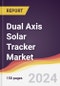 Dual Axis Solar Tracker Market Report: Trends, Forecast and Competitive Analysis to 2030 - Product Image