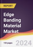 Edge Banding Material Market Report: Trends, Forecast and Competitive Analysis to 2030- Product Image