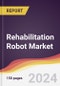Rehabilitation Robot Market Report: Trends, Forecast and Competitive Analysis to 2030 - Product Thumbnail Image