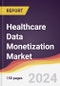 Healthcare Data Monetization Market Report: Trends, Forecast and Competitive Analysis to 2030 - Product Image