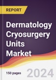 Dermatology Cryosurgery Units Market Report: Trends, Forecast and Competitive Analysis to 2030- Product Image