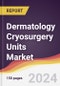 Dermatology Cryosurgery Units Market Report: Trends, Forecast and Competitive Analysis to 2030 - Product Thumbnail Image