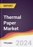Thermal Paper Market Report: Trends, Forecast and Competitive Analysis to 2030- Product Image
