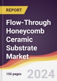 Flow-Through Honeycomb Ceramic Substrate Market Report: Trends, Forecast and Competitive Analysis to 2030- Product Image