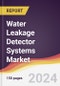 Water Leakage Detector Systems Market Report: Trends, Forecast and Competitive Analysis to 2030 - Product Image