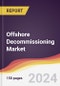 Offshore Decommissioning Market Report: Trends, Forecast and Competitive Analysis to 2030 - Product Thumbnail Image