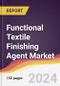 Functional Textile Finishing Agent Market Report: Trends, Forecast and Competitive Analysis to 2030 - Product Image