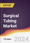Surgical Tubing Market Report: Trends, Forecast and Competitive Analysis to 2030 - Product Image