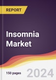 Insomnia Market Report: Trends, Forecast and Competitive Analysis to 2030- Product Image
